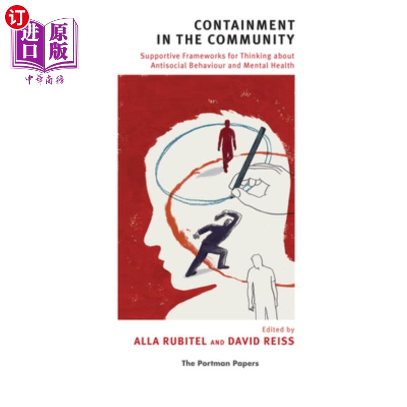 海外直订Containment in the Community: Supportive Frameworks for Thinking about Antisocia 社区遏制:思考反社会行为和