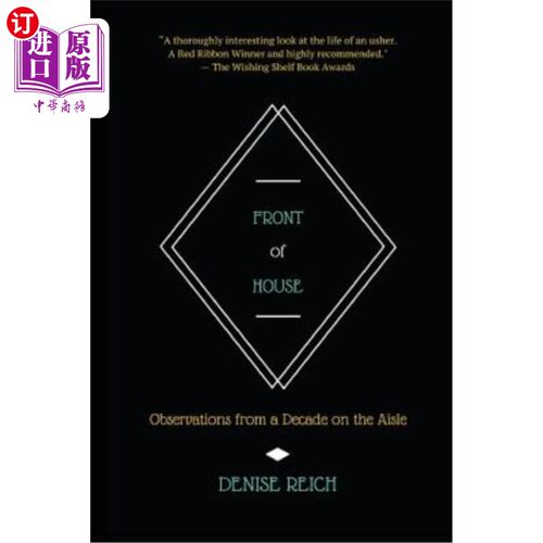 海外直订Front of House: Observations from a Decade on the Aisle 屋前：从走道上的十年观察