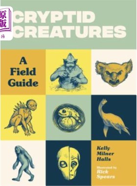 海外直订Cryptid Creatures: A Field Guide 神秘生物：野外指南