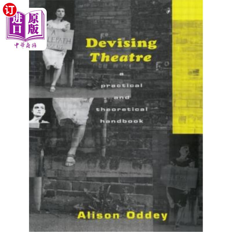 海外直订Devising Theatre: A Practical and Theoretical Handbook 戏剧设计：实践与理论手册