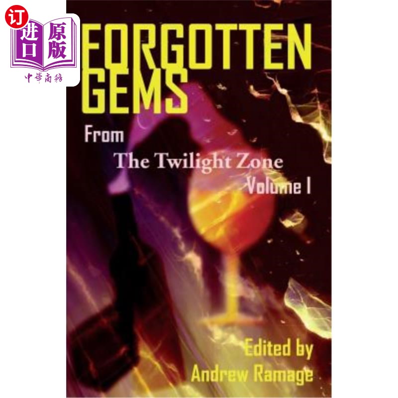 海外直订Forgotten Gems From The Twilight Zone: A Collection Of Television Scripts Volume 《暮光之城被遗忘的宝石：电