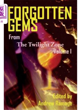海外直订Forgotten Gems From The Twilight Zone: A Collection Of Television Scripts Volume 《暮光之城被遗忘的宝石：电