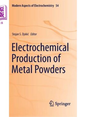 海外直订Electrochemical Production of Metal Powders 金属粉末的电化学生产