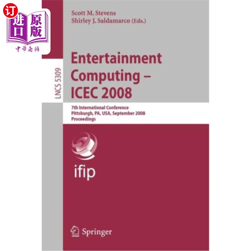 海外直订Entertainment Computing - Icec 2008: 7th International Conference, Pittsburgh, P 娱乐计算- Icec