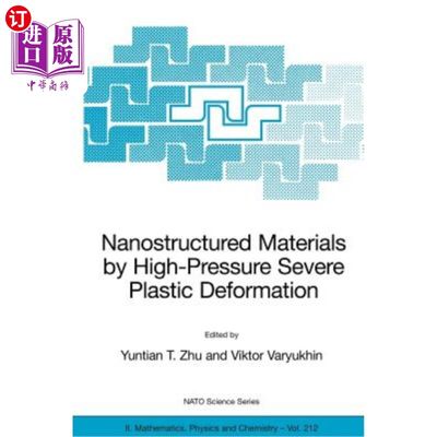 海外直订Nanostructured Materials by High-Pressure Severe Plastic Deformation 纳米结构材料高压严重塑性变形