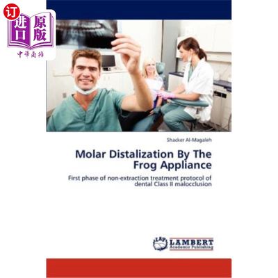 海外直订医药图书Molar Distalization By The Frog Appliance 用青蛙矫正器矫正磨牙