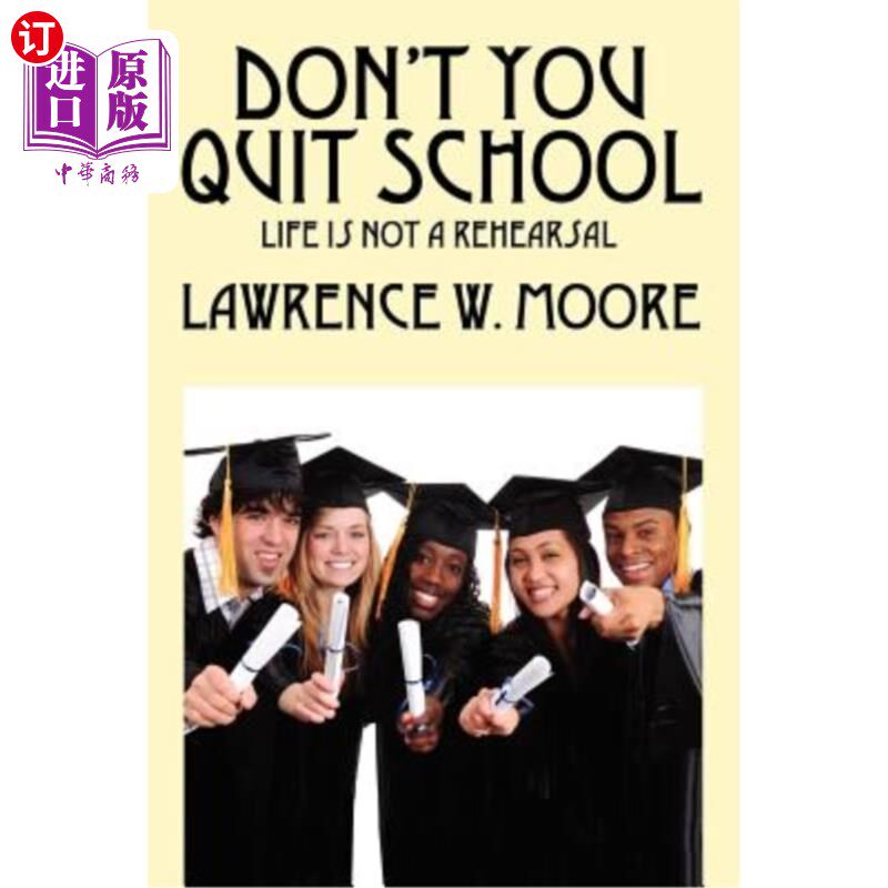 海外直订Don't You Quit School: Life is not a rehearsal 你不要退学:生活不是一场彩排