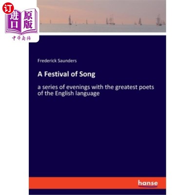 海外直订A Festival of Song: a series of evenings with the greatest poets of the English  歌唱节：与英语最伟大的诗人