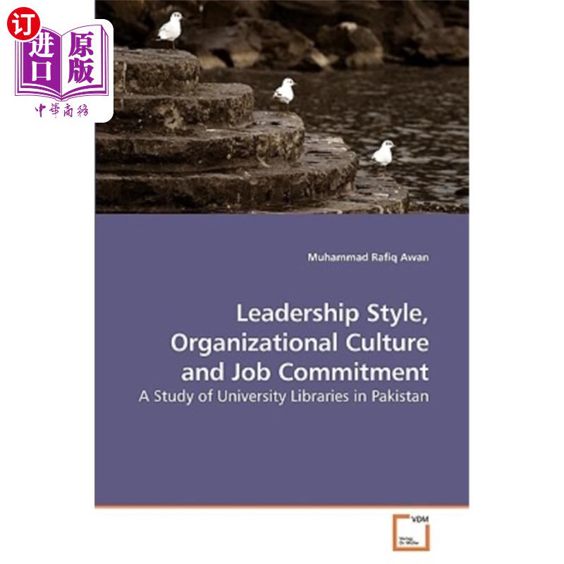 海外直订Leadership Style, Organizational Culture and Job Commitment 领导风格,组织文化和工作承诺