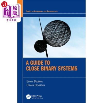 海外直订A Guide to Close Binary Systems 闭合双星系统指南