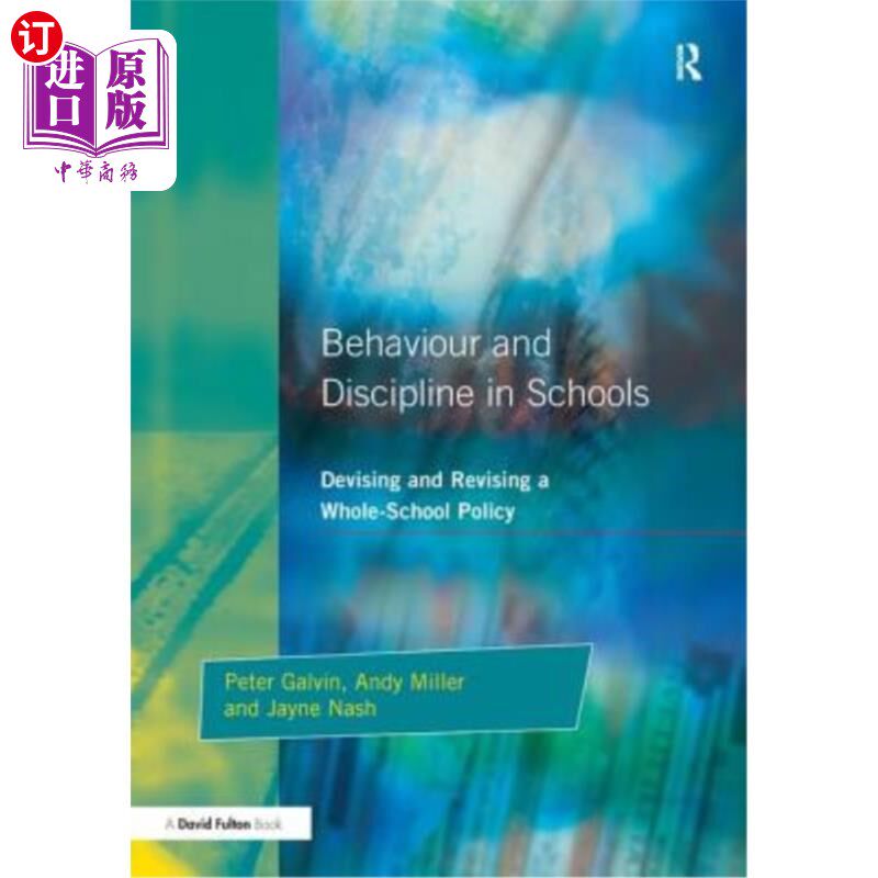 海外直订Behaviour and Discipline in Schools: Devising and Revising a Whole-School Policy 学校的行为和纪律:设计和修