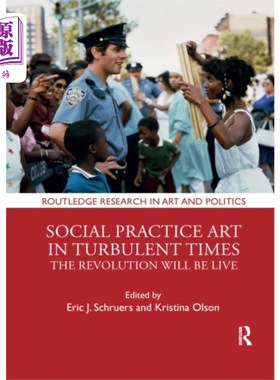 海外直订Social Practice Art in Turbulent Times 动荡时代的社会实践艺术