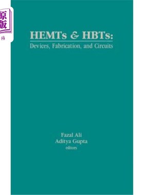 海外直订HEMTs and HBTs: Devices, Fabrication, and Circuits hemt和hbt:器件，制造和电路