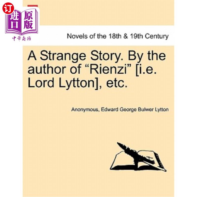 海外直订A Strange Story. by the Author of Rienzi [I.E. Lord Lytton], Etc. 一个奇怪的故事。作者Rienzi[即Lord Lytton]
