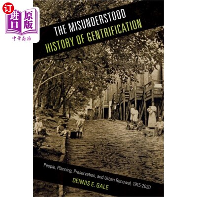 海外直订Misunderstood History of Gentrification 被误解的中产阶级化历史