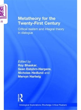 海外直订Metatheory for the Twenty-First Century: Critical Realism and Integral Theory in 21世纪的元理论:对话中的批