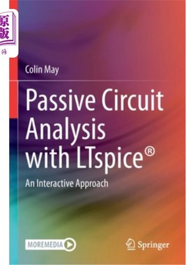 海外直订Passive Circuit Analysis with Ltspice(r): An Interactive Approach 用LTspice(R)进行无源电路分析:一种交互式方法