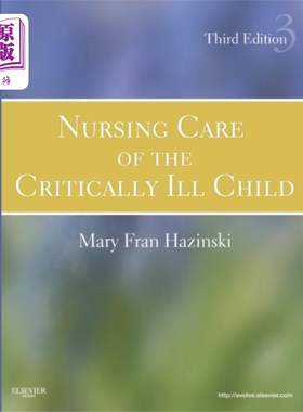 海外直订医药图书Nursing Care of the Critically Ill Child 危重患儿的护理