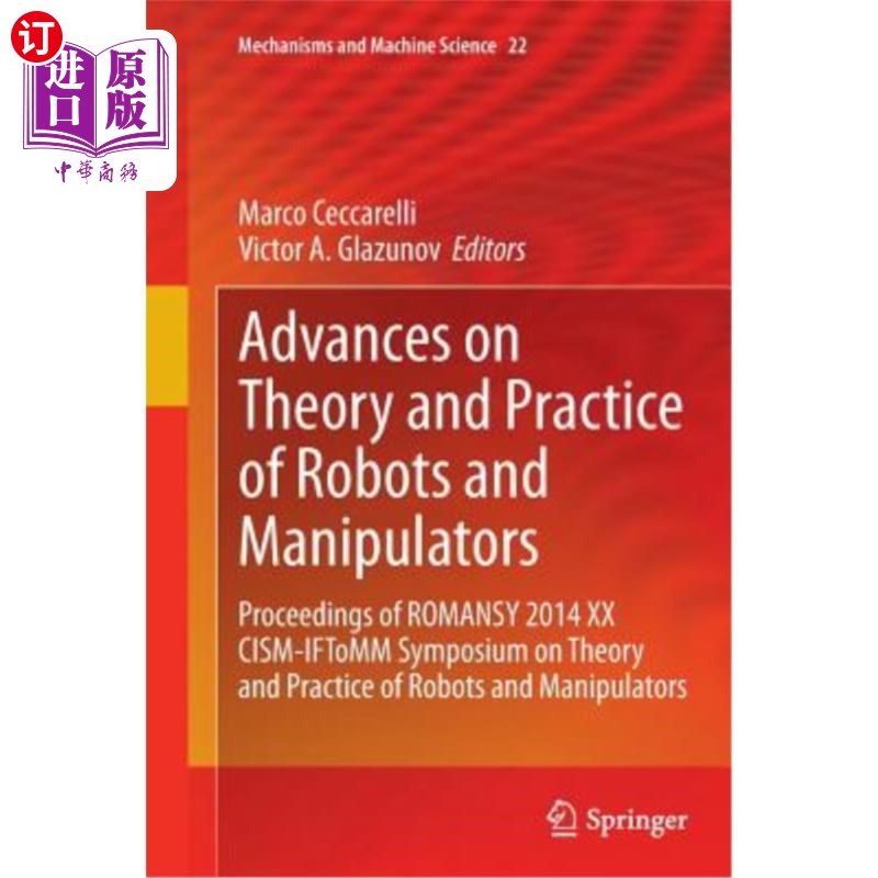 海外直订Advances on Theory and Practice of Robots and Manipulators: Proceedings of Roman 机器人与操作手理论与实践的