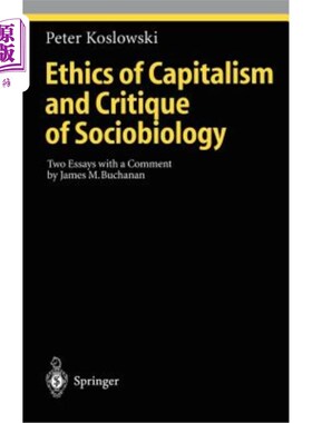 海外直订Ethics of Capitalism and Critique of Sociobiology: Two Essays with a Comment by  《资本主义伦理学与社会生物