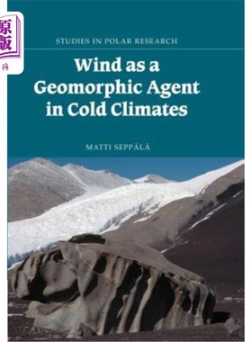 海外直订Wind as a Geomorphic Agent in Cold Climates 在寒冷气候中，风作为地貌因子