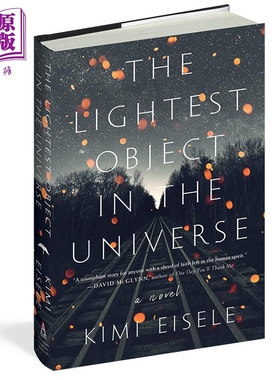 现货 The Lightest Object in the Universe A Novel 英文原版 宇宙中轻的东西 Kimi Eisele【中商原版】