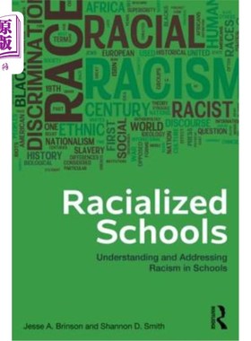 海外直订医药图书Racialized Schools: Understanding and Addressing Racism in Schools 种族化的学校:理解和解决学校中的