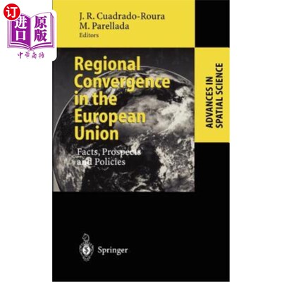海外直订Regional Convergence in the European Union: Facts, Prospects and Policies 欧洲联盟的区域趋同:事实、前景与政