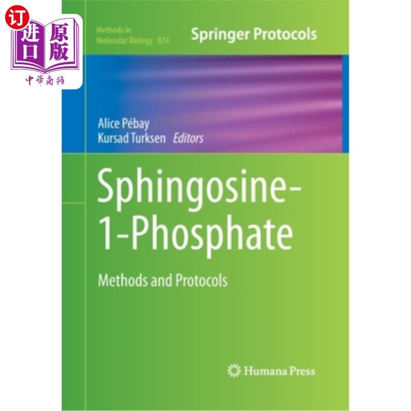 海外直订Sphingosine-1-Phosphate: Methods and Protocols 鞘氨甘氨酸-1-磷酸:方法和方案