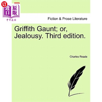海外直订Griffith Gaunt; or, Jealousy. Third edition. 格里菲斯·冈特；或者嫉妒。第三版。