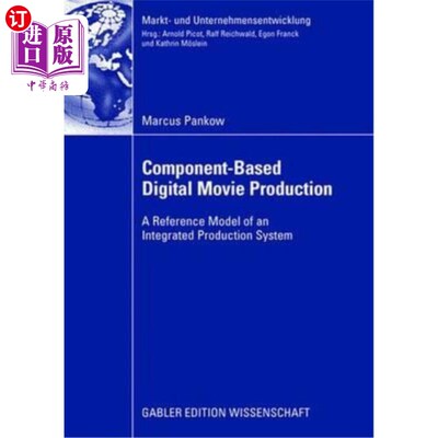 海外直订Component-Based Digital Movie Production: Reference Model of an Integrated Produ 基于组件的数字电影制作:集成制
