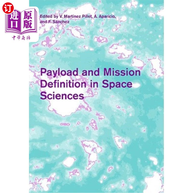 海外直订Payload and Mission Definition in Space Sciences 空间科学中的有效载荷和任务定义