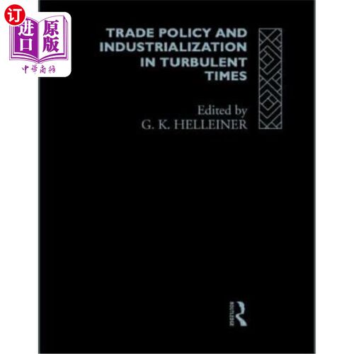 海外直订Trade Policy and Industrialization in Turbulent Times 动荡时期的贸易政策与工业化