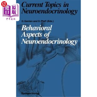 海外直订医药图书Behavioral Aspects of Neuroendocrinology 神经内分泌学的行为学方面