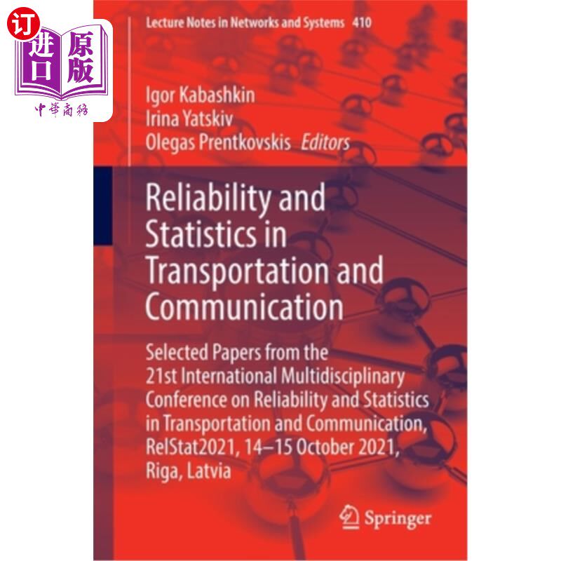 海外直订Reliability and Statistics in Transportation and Communication: Selected Papers 运输和通信中的可靠性和统计:选