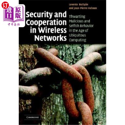 海外直订Security and Cooperation in Wireless Networks: Thwarting Malicious and Selfish B 无线中的安全与协作：阻
