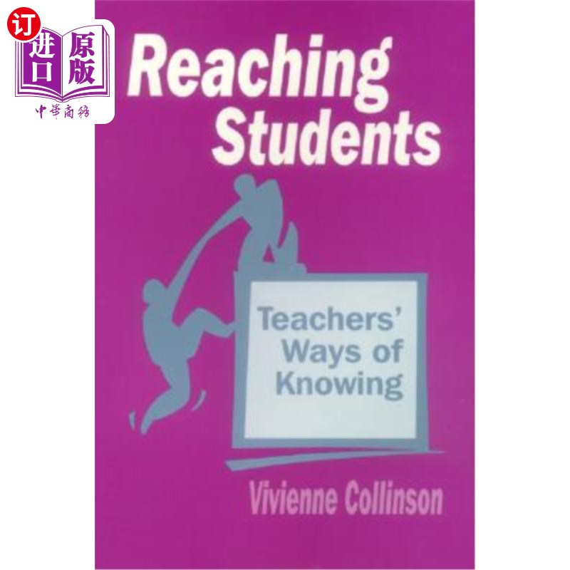 海外直订Reaching Students: Teachers′ Ways of Knowing 达到学生:老师的# 8242;的认知方法