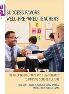 海外直订Success Favors Well-Prepared Teachers: Developing Routines & Relationships to Im 成功有利于准备充分的教师：发展