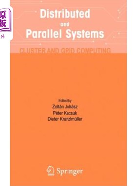 海外直订Distributed and Parallel Systems: Cluster and Grid Computing 分布式和并行系统：集群和网格计算