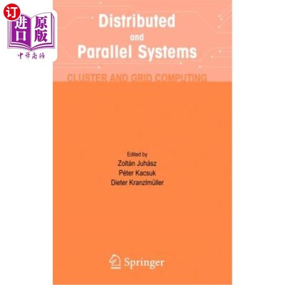 海外直订Distributed and Parallel Systems: Cluster and Grid Computing 分布式和并行系统：集群和网格计算