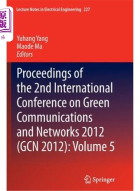 海外直订Proceedings of the 2nd International Conference on Green Communications and Netw 第二届绿色通信和国际会