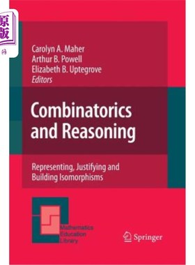 海外直订Combinatorics and Reasoning: Representing, Justifying and Building Isomorphisms 组合学与推理：同构的表示、
