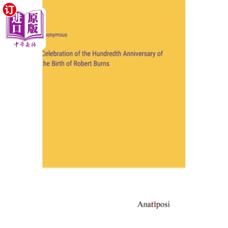 海外直订Celebration of the Hundredth Anniversary of the Birth of Robert Burns 庆祝罗伯特·彭斯诞辰100周年
