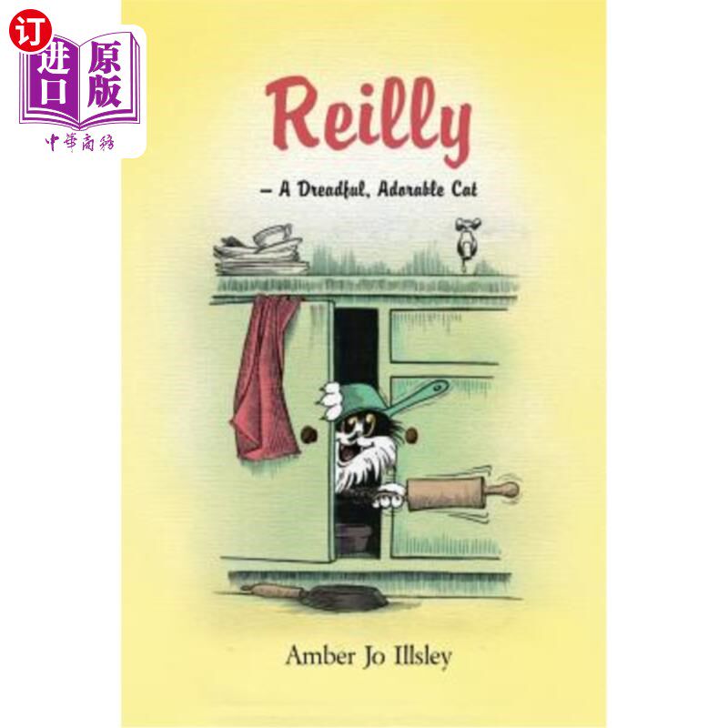 海外直订Reilly - A Dreadful, Adorable Cat 雷利——一只可怕、可爱的猫
