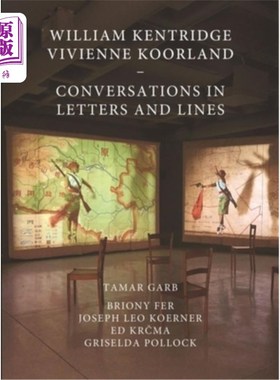 海外直订William Kentridge and Vivienne Koorland: Conversations in Letters and Lines 威廉·肯特里奇和薇薇安·库兰：《