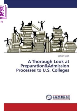 海外直订A Thorough Look at Preparation&admission Processes to U.S. Colleges 全面审视美国大学的准备和录取流程