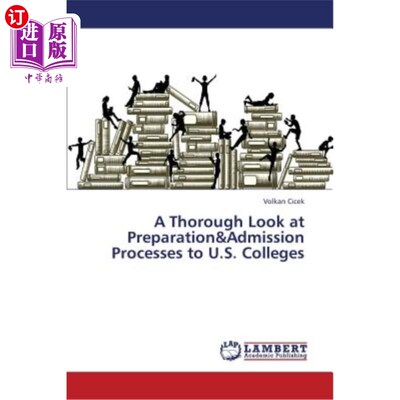 海外直订A Thorough Look at Preparation&admission Processes to U.S. Colleges 全面审视美国大学的准备和录取流程
