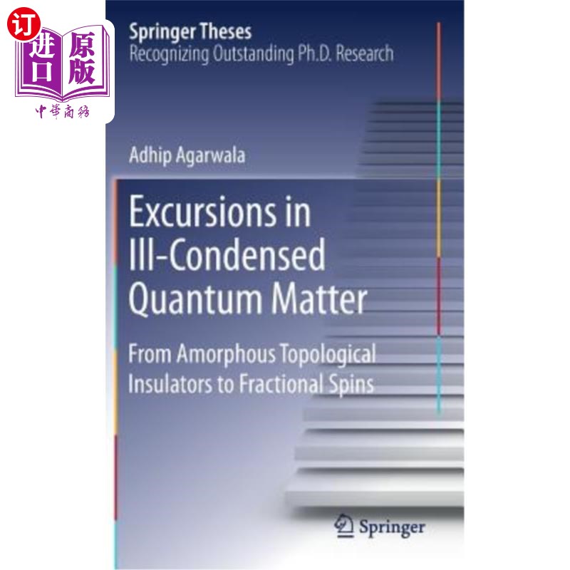 海外直订Excursions in Ill-Condensed Quantum Matter: From Amorphous Topological Insulator