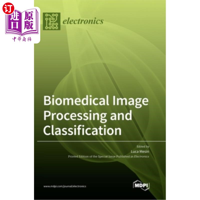海外直订Biomedical Image Processing and Classification 生物医学图像处理与分类