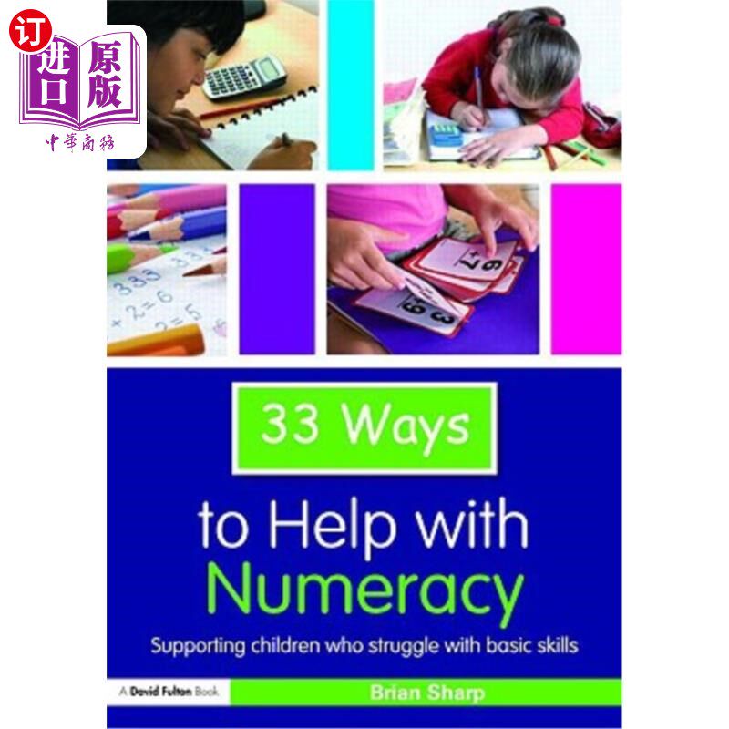 海外直订33 Ways to Help with Numeracy: Supporting Children Who Struggle with Basic Skill 33种方法帮助孩子提高计算能